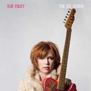 Sue Foley - Ice Queen in the group CD / Jazz/Blues at Bengans Skivbutik AB (3122507)