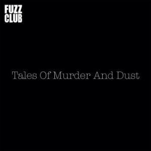 Tales Of Murder And Dust - Fuzz Club Session in the group VINYL / Rock at Bengans Skivbutik AB (3122535)