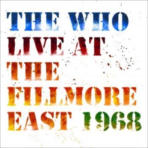 The Who - Live At Fillmore East 1968 (2Cd) in the group CD / Upcoming releases / Pop at Bengans Skivbutik AB (3125007)