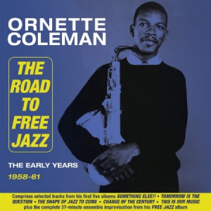Ornette Coleman - Road To Free Jazz 1958-61 in the group CD / Jazz/Blues at Bengans Skivbutik AB (3125049)