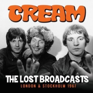 Cream - Lost Broadcast The  (Live Broadcast in the group CD / Pop at Bengans Skivbutik AB (3126508)