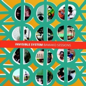 Invisible System - Bamako Sessions in the group CD / Elektroniskt,World Music at Bengans Skivbutik AB (3126943)