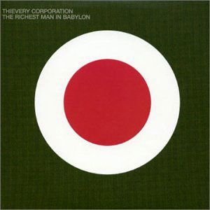 Thievery Corporation - Richest Man In Babylon in the group CD / Dans/Techno at Bengans Skivbutik AB (3126976)