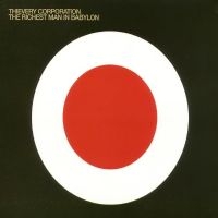 Thievery Corporation - The Richest Man In Babylon in the group CD / Dance-Techno,Pop-Rock at Bengans Skivbutik AB (3126976)