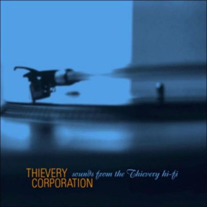 Thievery Corporation - Sounds From The Thievery Hi-Fi in the group CD / Dans/Techno at Bengans Skivbutik AB (3126977)