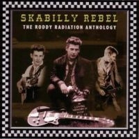 Radiation Roddy - Skabilly Rebel: The Roddy Radiation in the group CD / Reggae at Bengans Skivbutik AB (3127013)