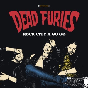 Dead Furies - Rock City A Go Go in the group VINYL / Rock at Bengans Skivbutik AB (3127025)