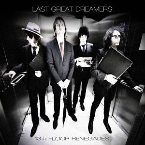 Last Great Dreamers - 13Th Floor Renegades in the group VINYL / Rock at Bengans Skivbutik AB (3127029)