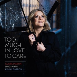 Martin Claire - Too Much In Love To Care in the group Externt_Lager /  at Bengans Skivbutik AB (3127083)