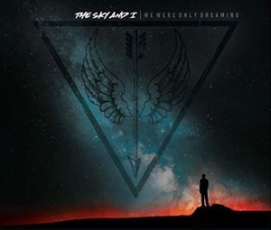 The Sky And I - We Were Only Dreaming in the group CD / Dans/Techno at Bengans Skivbutik AB (3150139)