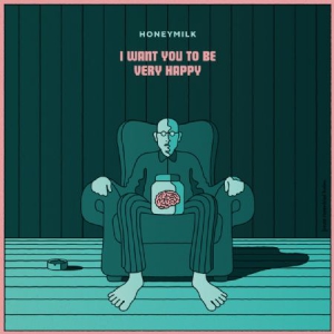Honeymilk - I Want You To Be Very Happy in the group VINYL / Pop-Rock at Bengans Skivbutik AB (3150798)