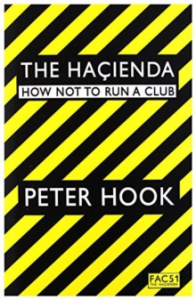 Peter Hook - The Hacienda. How Not To Run A Club in the group OUR PICKS / Recommended Music Books at Bengans Skivbutik AB (3151396)