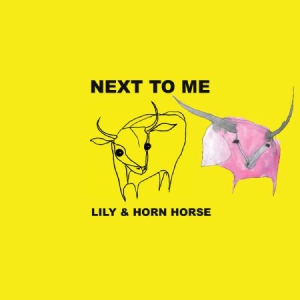Horse Lily & Horne - Next To Me in the group VINYL / Rock at Bengans Skivbutik AB (3178269)
