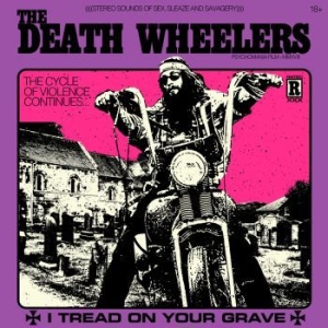Death Wheelers The - I Tread On Your Grave in the group CD / Hårdrock at Bengans Skivbutik AB (3178624)