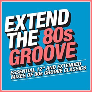 Various Artists - Extend The 80S - Groove in the group OTHER / Startsida CD-Kampanj at Bengans Skivbutik AB (3178662)