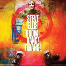 Ellis Steve - Boom! Bang! Twang! in the group OUR PICKS / Stocksale / CD Sale / CD POP at Bengans Skivbutik AB (3180047)