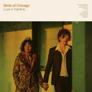 Birds Of Chicago - Love In Wartime in the group CD / Country,World Music at Bengans Skivbutik AB (3186911)