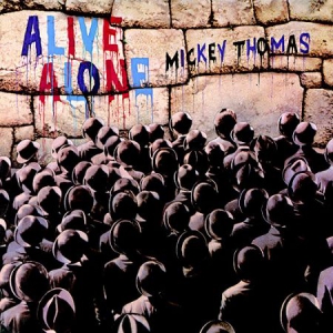 Mickey Thomas - Alive Alone in the group CD / Rock at Bengans Skivbutik AB (3187012)