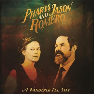 Romero Pharis & Jason - A Wanderer I'll Stay in the group CD / Country at Bengans Skivbutik AB (3187022)