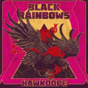 Black Rainbows - Hawkdope in the group OTHER / Övrigt / at Bengans Skivbutik AB (3199784)