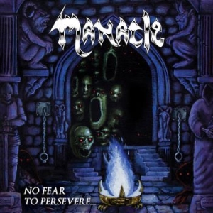 Manacle - No Fear To Persevere in the group CD / Hårdrock/ Heavy metal at Bengans Skivbutik AB (3199788)