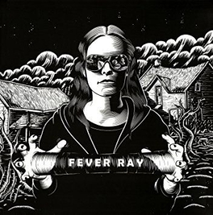 Fever Ray - Fever Ray in the group OUR PICKS / Way Out West / Old Wow at Bengans Skivbutik AB (3199804)
