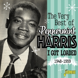 Peppermint Harris - Very Best Of - I Got Loaded 1948-1959 in the group CD / Jazz at Bengans Skivbutik AB (3199809)