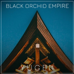 Black Orchid Empire - Yugen in the group CD / Rock at Bengans Skivbutik AB (3199837)