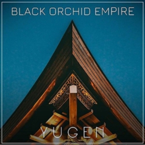 Black Orchid Empire - Yugen in the group CD / Pop-Rock at Bengans Skivbutik AB (3199837)