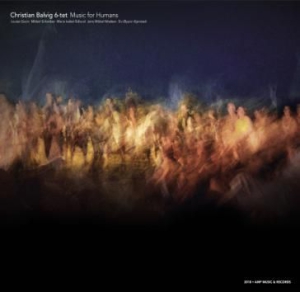 Balvig Christian (6-Tet) - Music For Humans in the group CD / Jazz at Bengans Skivbutik AB (3205161)