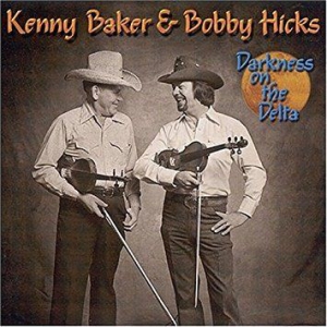 Baker Kenny/Bobby Hicks - Darkness On The Delta in the group CD / Country at Bengans Skivbutik AB (3205205)