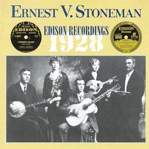 Stoneman Ernest V. - Edison Recordings 1928 in the group CD / Country at Bengans Skivbutik AB (3205221)