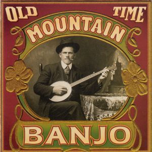 Blandade Artister - Old Time Mountain Banjo in the group CD / Country at Bengans Skivbutik AB (3205239)