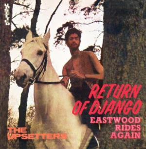 Perry Lee Scratch And The Upsetters - Return Of Django / Eastwood Rides A in the group CD / Reggae at Bengans Skivbutik AB (3205246)