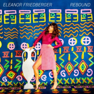Friedberger Eleanor - Rebound in the group CD / Rock at Bengans Skivbutik AB (3205272)