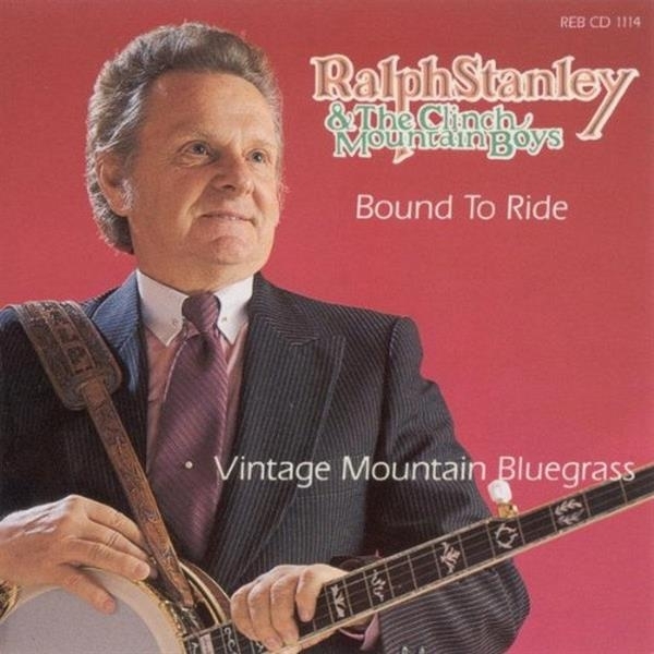 Ralph Stanley - Bound To Ride in the group CD / Bestsellers at Bengans Skivbutik AB (3205382)