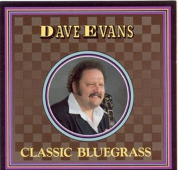 Evans Dave - Classic Bluegrass in the group CD / Bestsellers at Bengans Skivbutik AB (3205385)
