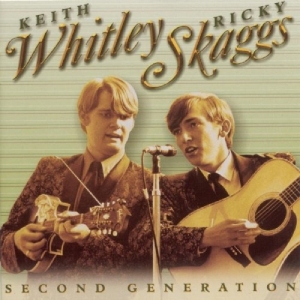 Whitley Keith & Ricky Skaggs - Second Generation Bluegrass in the group CD / Country at Bengans Skivbutik AB (3205392)