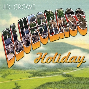 J.D. Crowe - Bluegrass Holiday in the group CD / Country at Bengans Skivbutik AB (3205407)