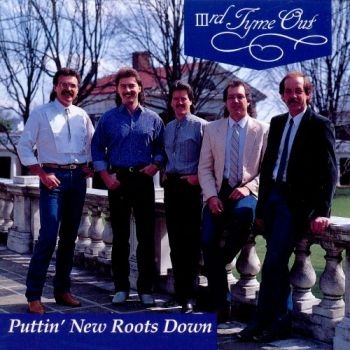 Iiird Tyme Out - Puttin' New Roots Down in the group CD / Country at Bengans Skivbutik AB (3205421)