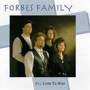 Forbes Family - I'll Look To Him in the group CD / Elektroniskt,World Music at Bengans Skivbutik AB (3205427)