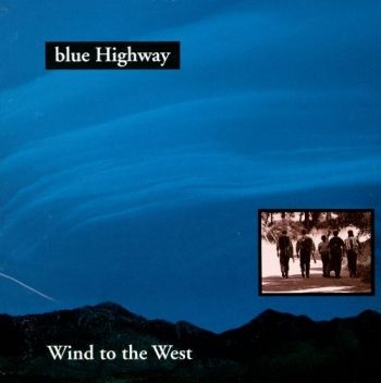 Blue Highway - Wind To The West in the group CD / Bestsellers at Bengans Skivbutik AB (3205433)