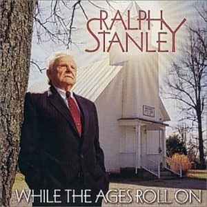 Stanley Ralph - While The Ages Roll in the group CD / Country,Jazz at Bengans Skivbutik AB (3205449)