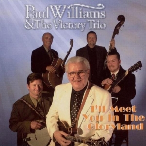 Williams Paul - I'll Meet You In Gloryland in the group CD / Country,Jazz at Bengans Skivbutik AB (3205458)