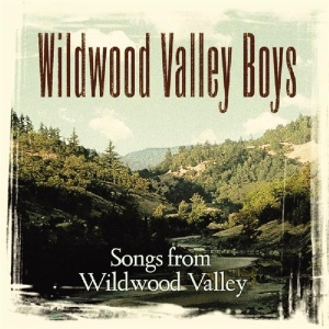 Wildwood Valley Boys - Songs From Wildwood Valley in the group CD / Country at Bengans Skivbutik AB (3205472)