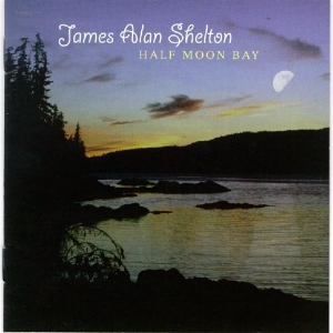 Shelton James Alan - Half Moon Bay in the group CD / Country at Bengans Skivbutik AB (3205479)