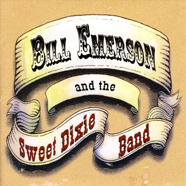 Emerson Bill And Sweet Dixie Band - Bill Emerson & The Sweet Dixie Band in the group CD / Bestsellers at Bengans Skivbutik AB (3205490)