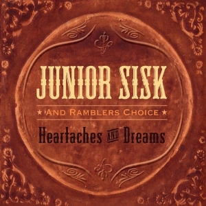Sisk Junior - Heartaches & Dreams in the group CD / Country,Jazz at Bengans Skivbutik AB (3205503)