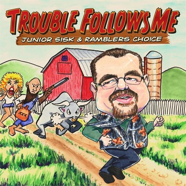 Junior & Rambler's Choice Sisk - Trouble Follows Me in the group CD / Bestsellers at Bengans Skivbutik AB (3205516)