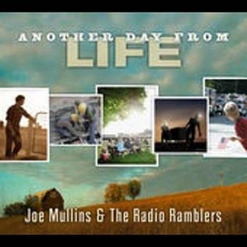 Mullins Joe And The Radio Ramble - Another Day From Life in the group CD / Bestsellers at Bengans Skivbutik AB (3205518)